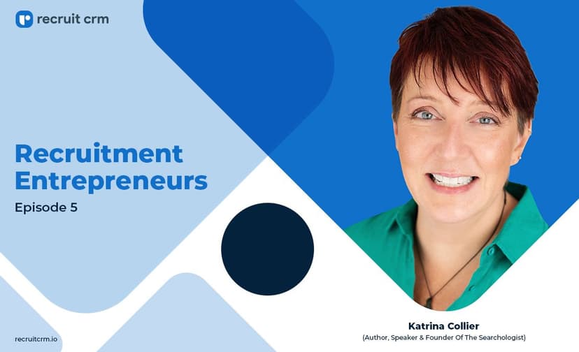 Recruit CRM&#8217;s Recruitment Entrepreneurs Series Ft. Katrina Collier