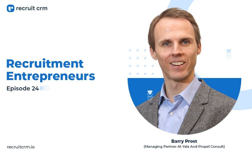 Recruit CRM&#8217;s Recruitment Entrepreneurs Series Ft. Barry Prost