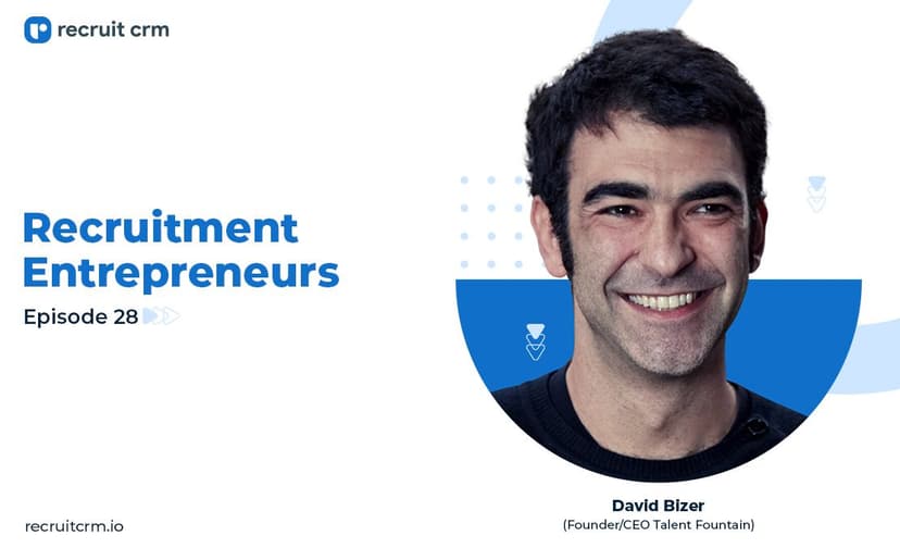 Recruit CRM&#8217;s Recruitment Entrepreneurs Series Ft. David Bizer