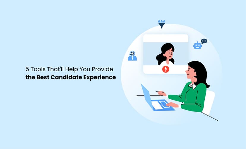 5 candidate experience tools for your hiring process