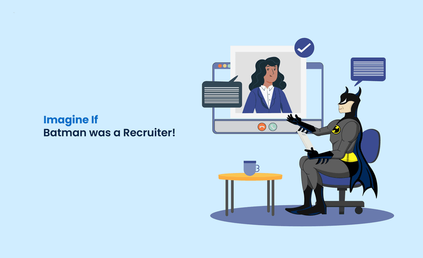 Imagine if Batman Was a Recruiter!
