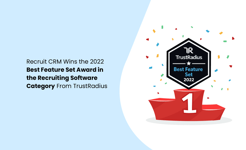 Recruit CRM wins the 2022 Best Feature Set Award in the Recruiting Software Category from TrustRadius