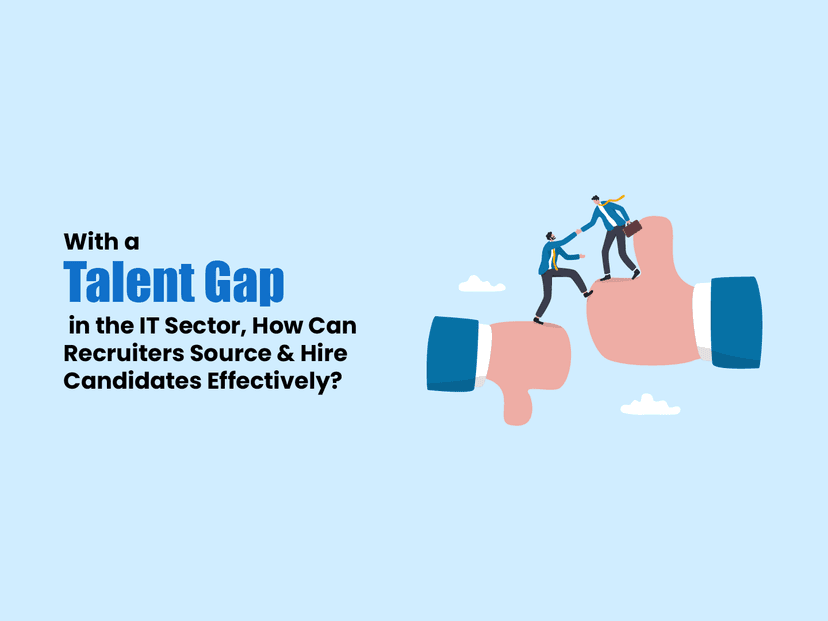 How can recruiters beat the talent gap in the IT sector?