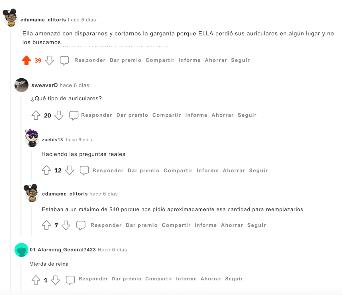 Ella amenazó con dispararnos y cortarnos la garganta porque ELLA perdió sus auriculares en algún lugar y no los buscamos.