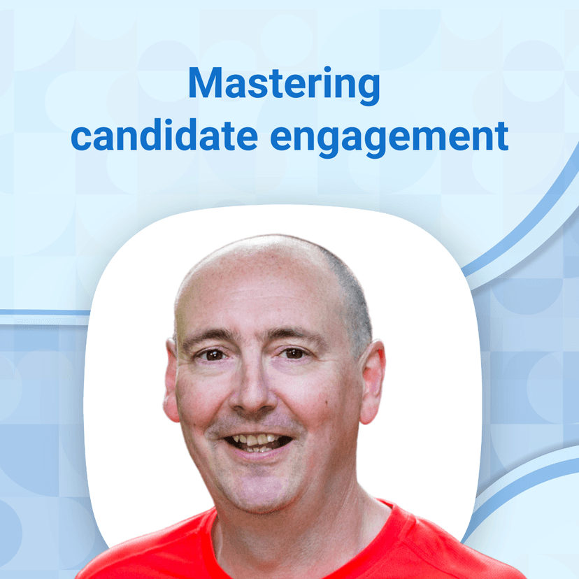 Mastering candidate engagement in recruitment: Expert strategies from Steve Ackroyd