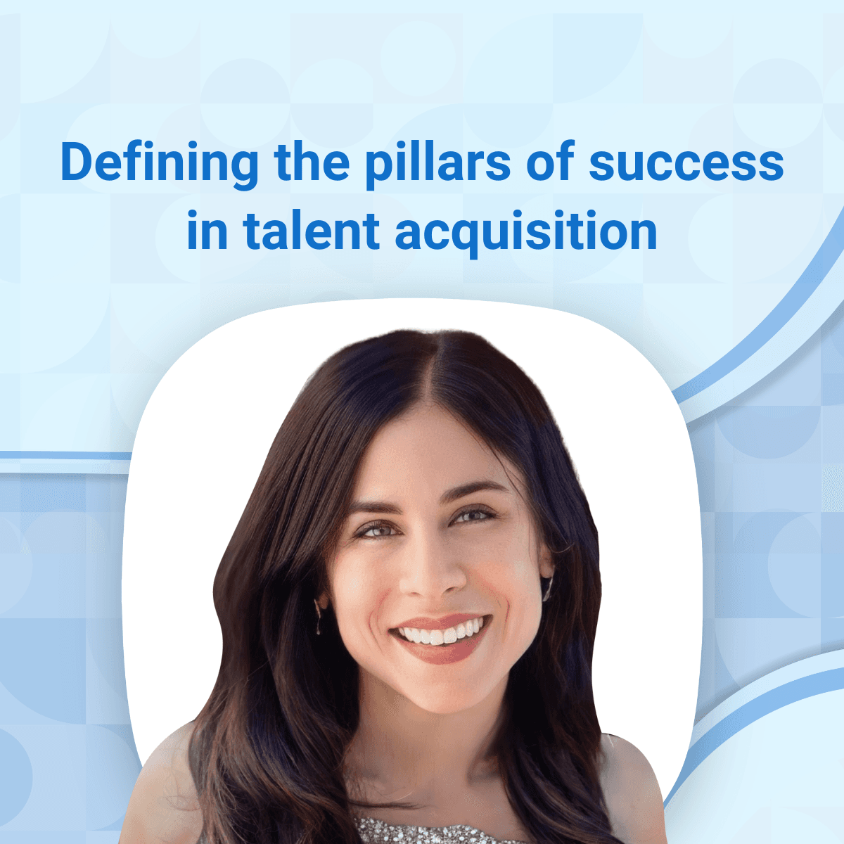 From networking to empathy: Melissa Grabiner's 5 golden rules for effective talent acquisition