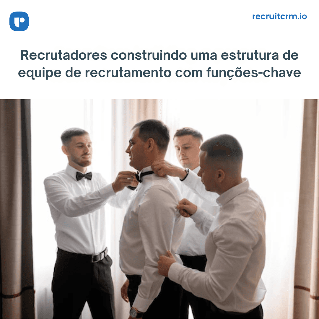 estrutura de equipe de recrutamento