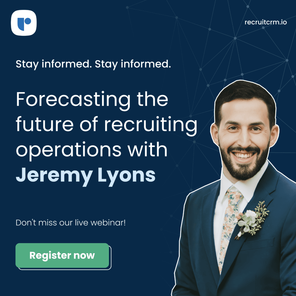 Forecasting the future of recruiting operations with Recruit CRM and Jeremy Lyons
