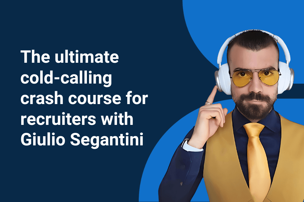 The ultimate cold-calling crash course for recruiters with Giulio Segantini