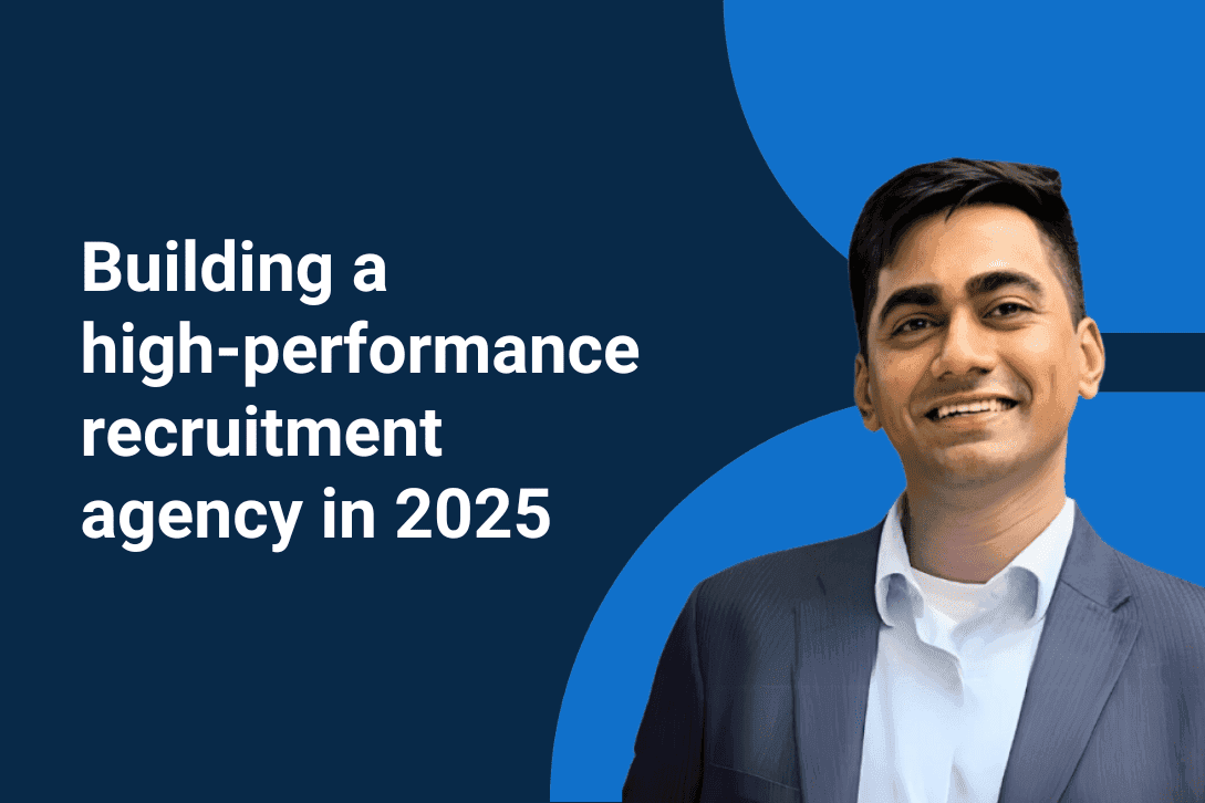 Speed & scale: How to build a high-performance recruitment agency in 2025