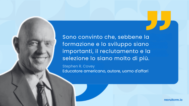 Oltre 10 potenti citazioni di reclutamento che ti motiveranno ad assumere nel modo giusto