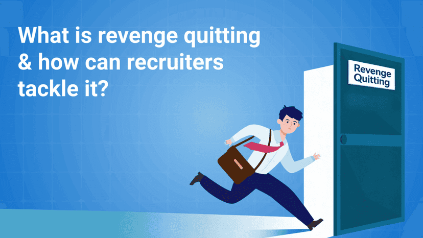 What is revenge quitting & how can recruiters tackle it?