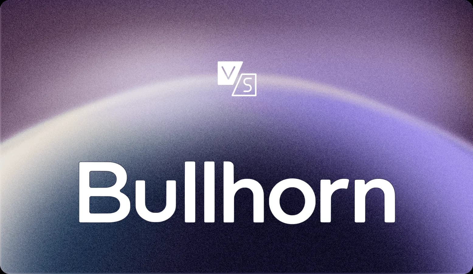 Recruit CRM vs Bullhorn case study