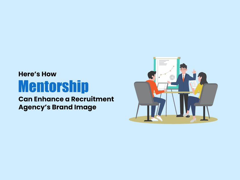 Here’s How Mentorship Can Enhance a Recruitment Agency’s Brand Image