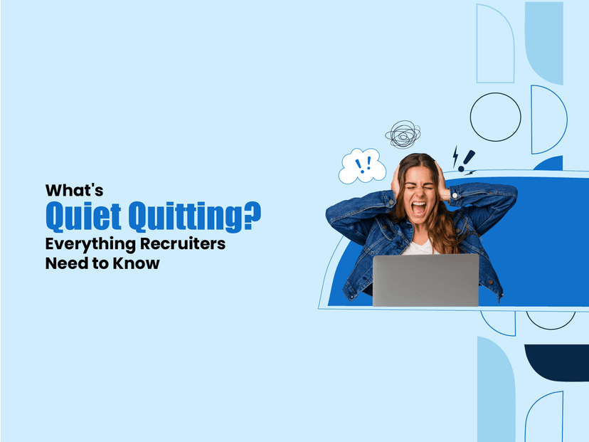 ‘Quiet Quitting’ Explained: Here’s What Recruiters Need to Know About This Buzzword