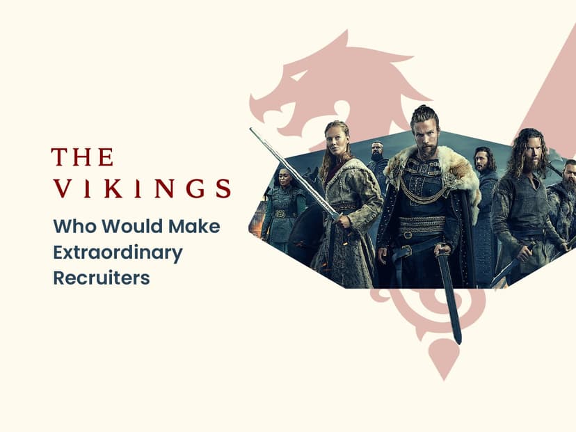 Vikings: Valhalla – The Vikings Who Would Make Extraordinary Recruiters