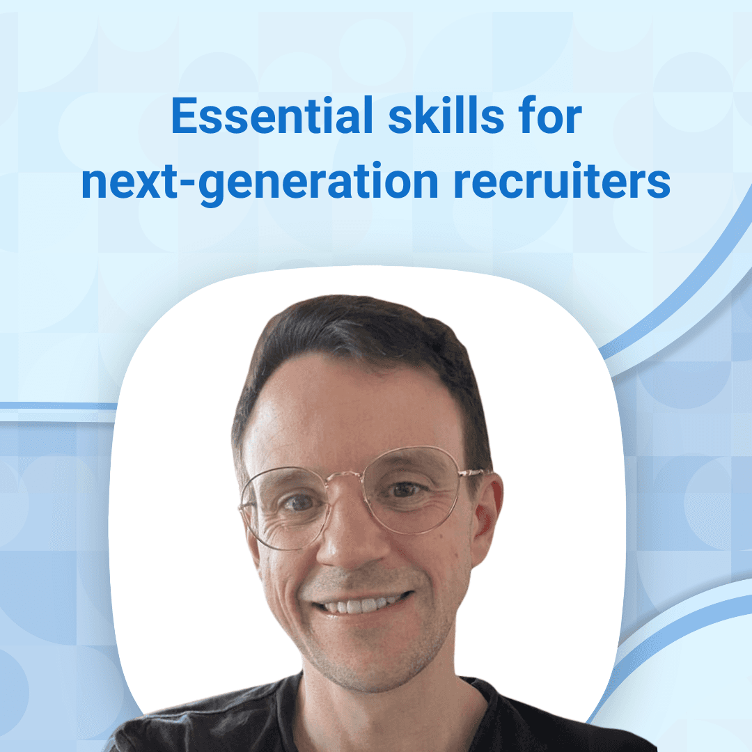 Recruiters of the future: 4 ultimate recruitment skills to separate you from the pack by expert Sergej Zimpel