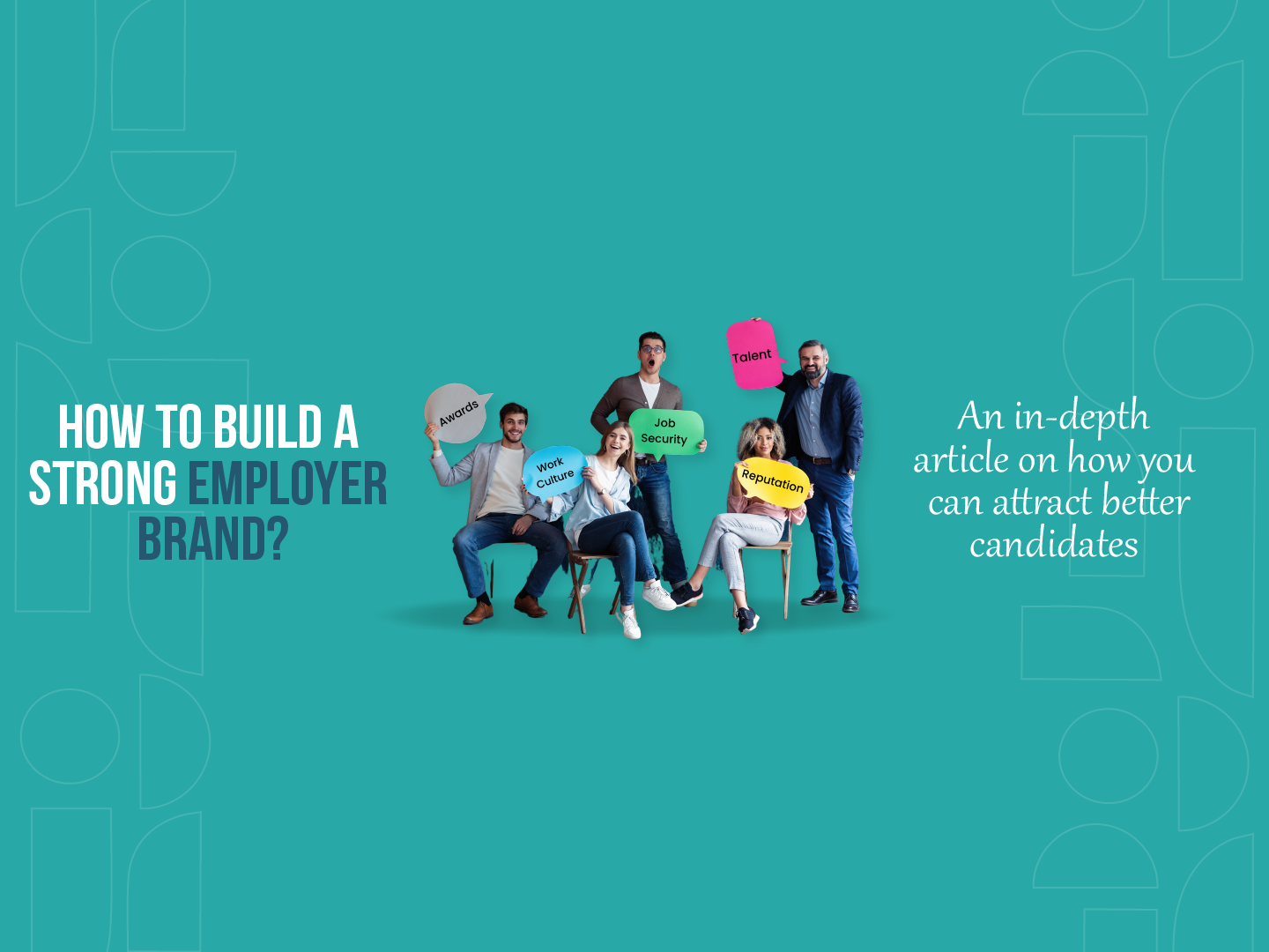 How to Build a Strong Employer Brand?