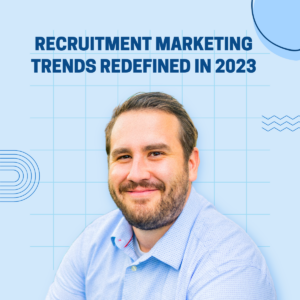 recruitment marketing trends by Jonathan Kidder