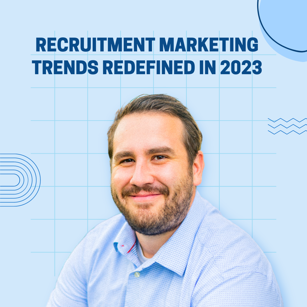 recruitment marketing trends by Jonathan Kidder