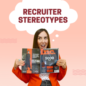 Recruiter Stereotypes Brianna Rooney