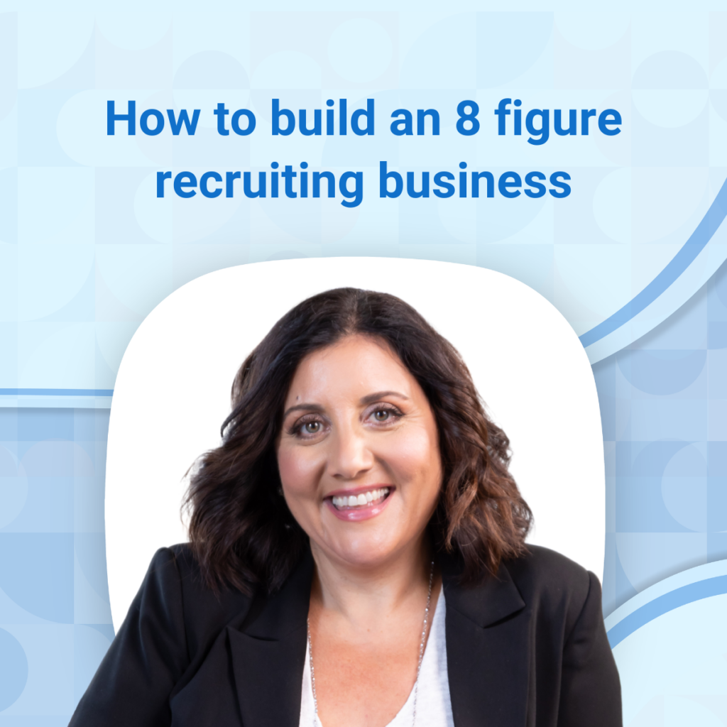 Diane Prince’s 5-step framework for building an 8-figure recruiting business