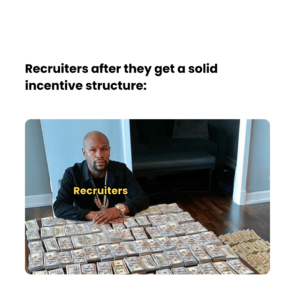 incentive structure for recruiters