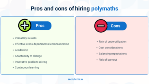 Pros and cons of recruiting polymaths