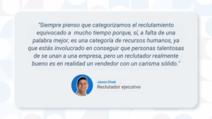 Jason Chad
Reclutador ejecutivo