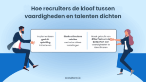 Hoe kunnen recruiters de vaardigheidskloof