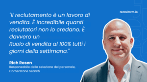 Rich Rosen rivela il segreto definitivo per assumere i migliori talenti