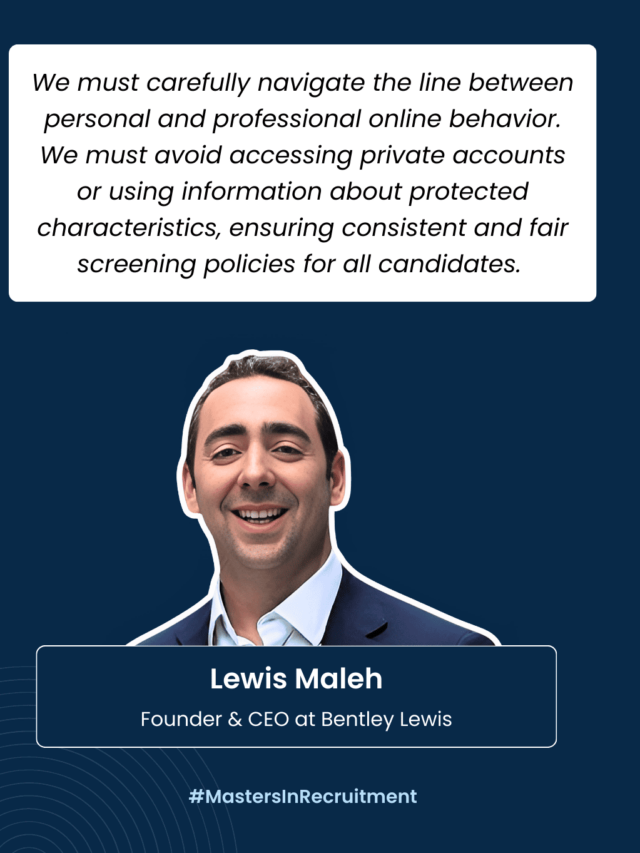 Draw a line between professional and personal behavior as a recruiter with Lewis Maleh