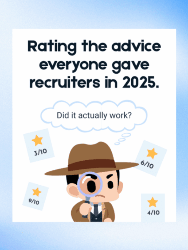 How helpful were the advices that recruiters got in 2025?