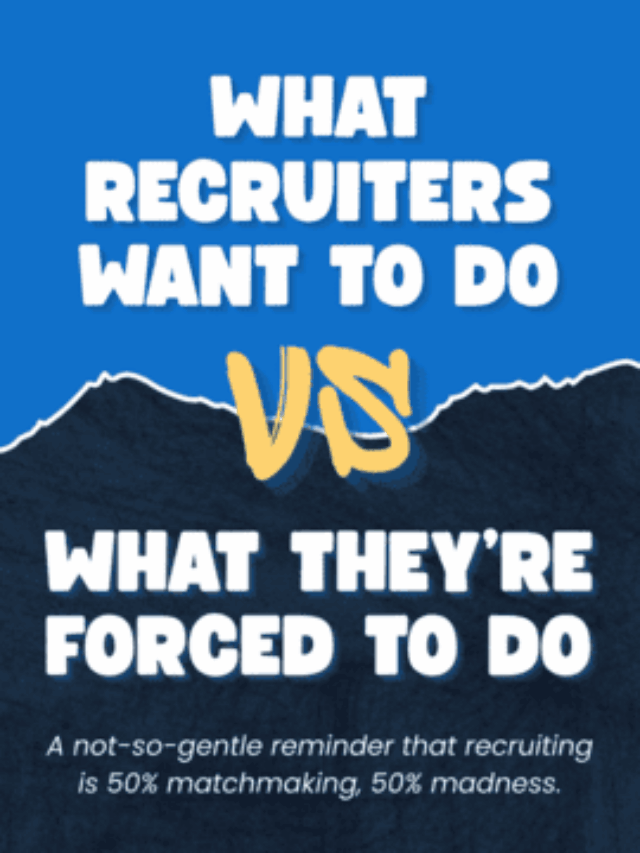 The realities of recruiting: What you want vs. what happens